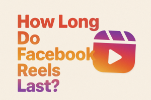 How Long Do Facebook Reels Last?