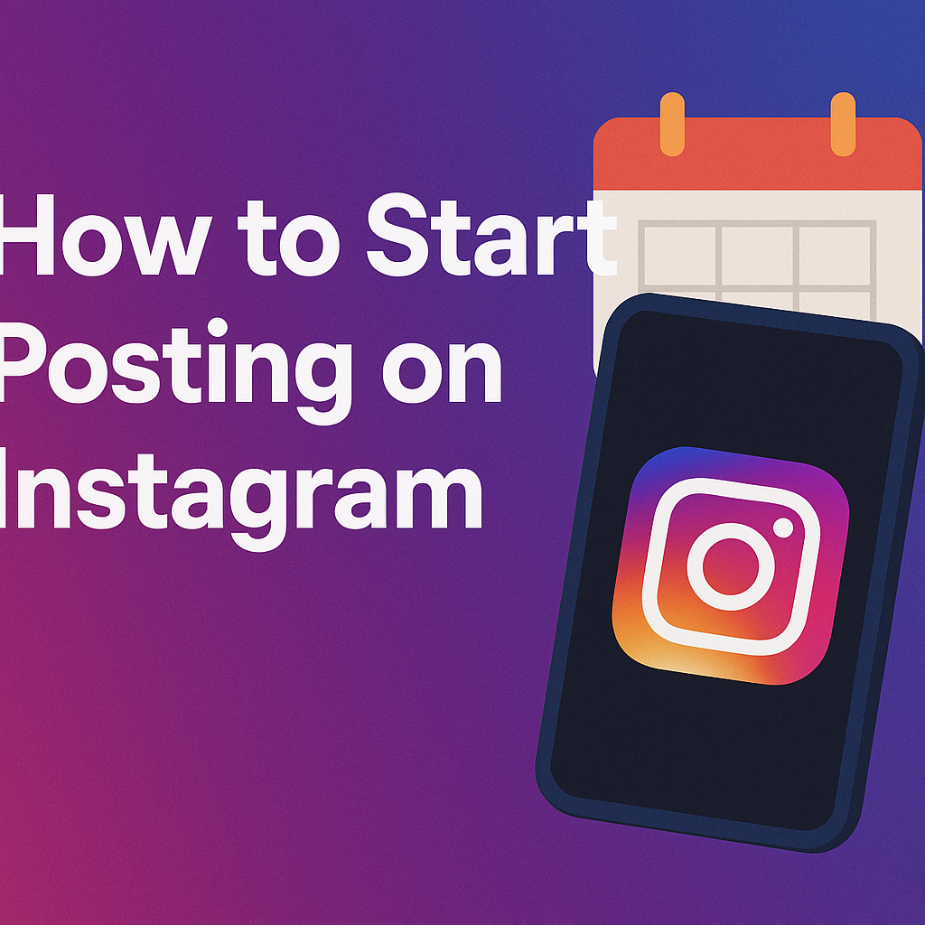How to Start Posting on Instagram