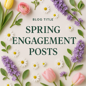 Spring Facebook Engagement Posts
